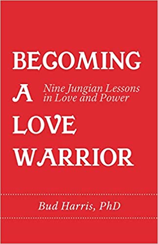 Becoming a Love Warrior: Nine Jungian Lessons in Love and Power - Epub + Converted Pdf